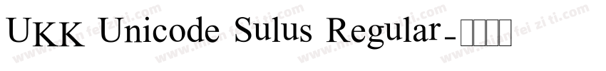 UKK Unicode Sulus Regular字体转换